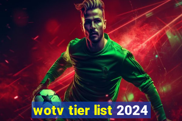 wotv tier list 2024